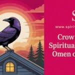 Crow on Roof Spiritual Meaning: Omen of Change