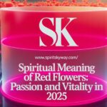 Spiritual Meaning of Red Flowers: Passion and Vitality in 2025