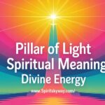 Pillar of Light Spiritual Meaning: Divine Energy