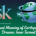 Spiritual Meaning of Earthquake in Dreams: Inner Turmoil