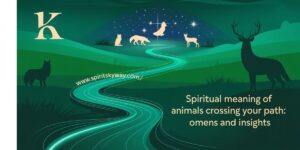 Spiritual Meaning of Animals Crossing Your Path: Omens and Insights
