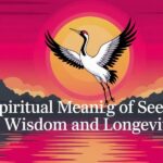 Spiritual Meaning of Seeing a Crane: Wisdom and Longevity