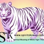 Spiritual Meaning of White Tiger: Power and Protection