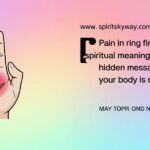 Pain in Ring Finger Left Hand Spiritual Meaning Emotional: Hidden Messages Your Body Is Sending