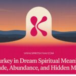 Turkey in Dream Spiritual Meaning: Gratitude, Abundance, and Hidden Messages