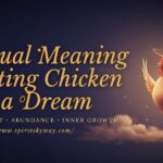 Spiritual Meaning of Eating Chicken in a Dream: Nourishment, Abundance, and Inner Growth
