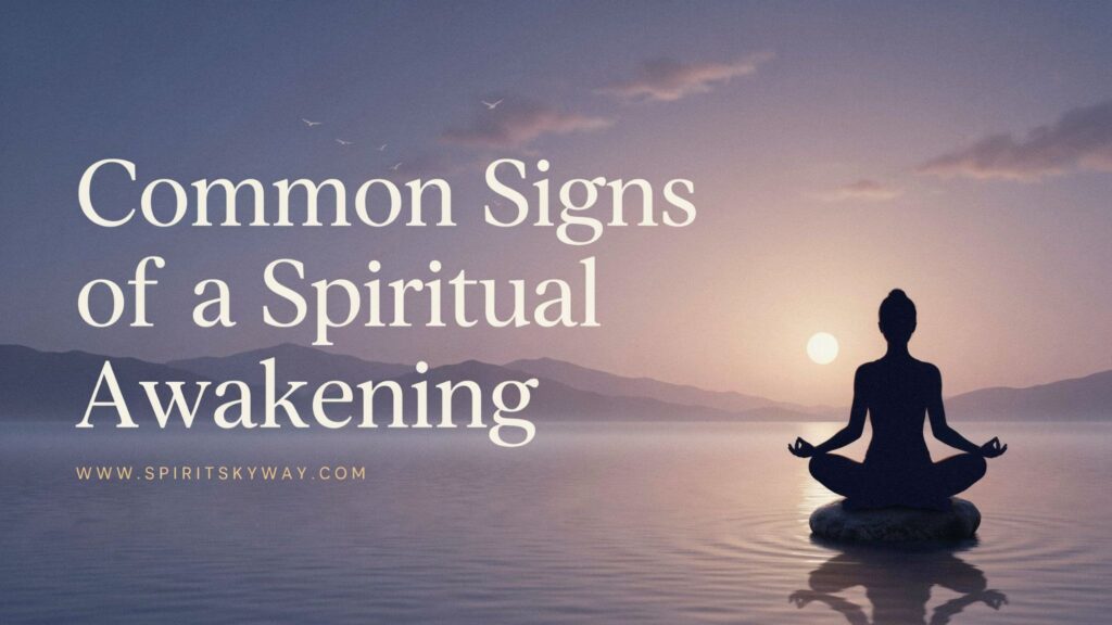 Common Signs of a Spiritual Awakening