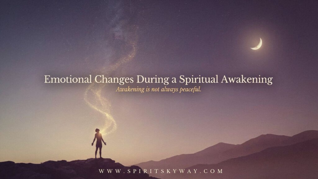 Emotional Changes During a Spiritual Awakening